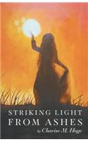 Striking Light from Ashes