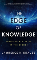 Edge of Knowledge: Unsolved Mysteries of the Cosmos