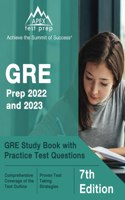 GRE Prep 2022 and 2023: GRE Study Book with Practice Test Questions [7th Edition]