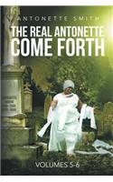 The Real Antonette Come Forth Vol. 5 and 6