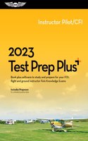 2023 Instructor Pilot/Cfi Test Prep Plus: Book Plus Software to Study and Prepare for Your Pilot FAA Knowledge Exam(Asa Test Prep)