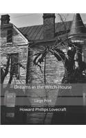 Dreams in the Witch-House: Large Print