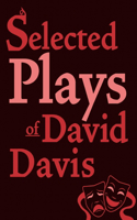 Selected Plays of David Davis