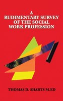 Rudimentary Survey of the Social Work Profession