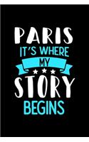 Notizbuch Paris It's Where My Story Begins