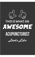 This Is What An Awesome Acupuncturist Looks Like Notebook