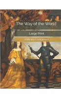 The Way of the World: Large Print