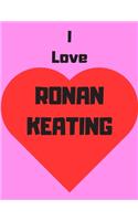 I love Ronan Keating