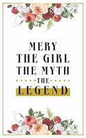 Mery The Girl The Myth The Legend: Lined Notebook / Journal Gift, 120 Pages, 6x9, Matte Finish, Soft Cover