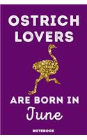 Ostrich Lovers Are Born In June