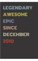 Legendary Awesome Epic Since December 2010 - Birthday Gift For 9 Year Old Men and Women Born in 2010: Blank Lined Retro Journal Notebook, Diary, Vintage Planner