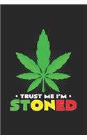 Trust me I'm stoned