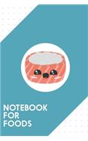 Notebook for Foods
