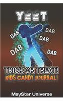Yeet Dab Trick Or Treat - Kids Candy Journal