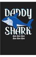 Daddy Shark: Funny Birthday Christmas Fathers Day Gift For Dad - Lined Paperback Journal Notebook Planner (6x9 - 120 Pages)