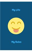 My Life My Rules: Notebook - Journal - Diary - College Ruled - 135 Pages - Softcover
