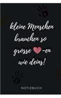 Kleine Menschen Brauchen So Grosse -En Wie Deins! Notizbuch: A5 PUNKTIERT Geschenkidee für Lehrer Erzieher - Abschiedsgeschenk Grundschule - Klassengeschenk - Dankeschön - Lehrerplaner - Buch zum Schulabschlus