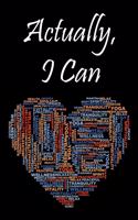 Actually, I Can