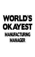 World's Okayest Manufacturing Manager