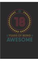 18 Years Of Being Awesome: Blank Lined Notebook / Journal (6 X 9 -120 Pages) - Birthday Gift Idea for Boys And Girls