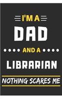 I'm A Dad And A Librarian Nothing Scares Me