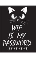 WTF Is My Password: password book, password log book and internet password organizer, alphabetical password book, Logbook To Protect Usernames and ... notebook