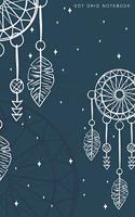 Dot Grid Notebook: Bohemian Magical Dream Catcher Art Dotted Journal and Planner, Cute Dot Notebook and Organizer for Unique and Creative Calendars, To-Do Lists, Drawi