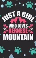 Just A Girl Who Loves Bernese Mountain
