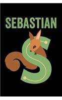 Sebastian: Animals Coloring Book for Kids, Weekly Planner, and Lined Journal Animal Coloring Pages. Personalized Custom Name Initial Alphabet Christmas or Birt