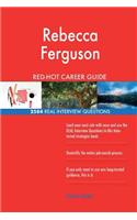 Rebecca Ferguson RED-HOT Career Guide; 2584 REAL Interview Questions