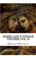 Mardi: and A Voyage Thither, Vol. II