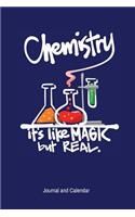Chemistry It's Like Magic But Real: Blank Lined Journal With Calendar For Chemistry Enthusiasts