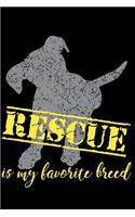 Rescue is My Favorite Breed