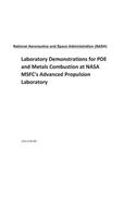 Laboratory Demonstrations for Pde and Metals Combustion at NASA Msfc's Advanced Propulsion Laboratory