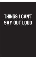 Things I Can't Say Out Loud
