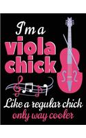 I'm A Viola Chick Like A Regular Chick Only Way Cooler