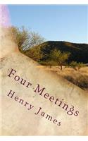 Four Meetings