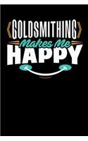 Goldsmithing Makes Me Happy