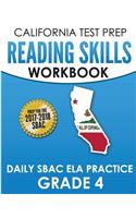CALIFORNIA TEST PREP Reading Skills Workbook Daily SBAC ELA Practice Grade 4