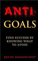Anti-Goals