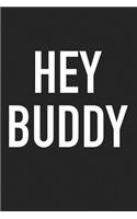 Hey Buddy
