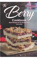 The Berry Cookbook: Berry Recipes for the Sweet Tooth