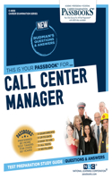 Call Center Manager (C-4856): Passbooks Study Guide Volume 4856(Career Examination)