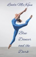 Blue Dancer and the Dark