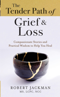 Tender Path of Grief & Loss