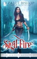 Sigil Fire The Series: Books 1-3