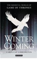 Winter Is Coming: The Medieval World of Game of Thrones