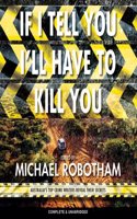 If I Tell You I'll Have To Kill You