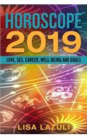 Horoscope 2019: Love, Sex, Career, Well-Being and Goals