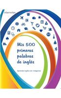 Mis 500 primeras palabras de inglés - Aprendo inglés con imágenes